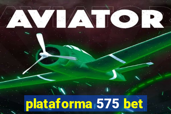 plataforma 575 bet